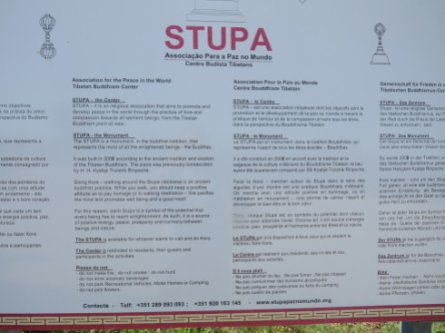 If you can read this is explains that The STUPA is a monument in the Buddhist tradition that represents the mind of all enlightened beings – Buddhas.